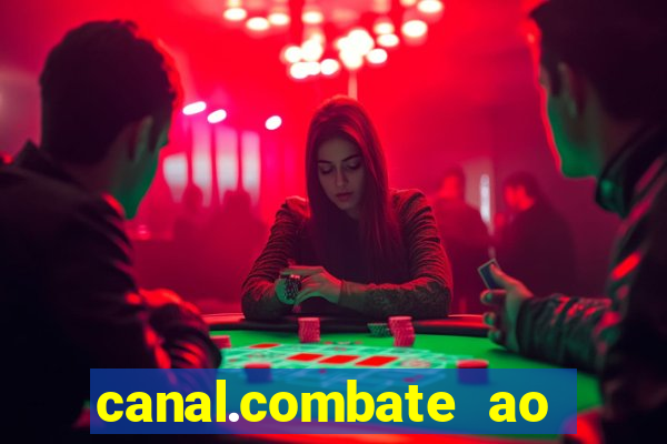 canal.combate ao vivo multicanais